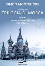 Trilogia di Mosca: Sasenka-L'amore ai tempi della neve-Cieli di fuoco