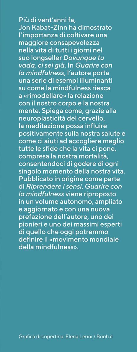 Guarire con la mindfulness. Un nuovo modo di essere - Jon Kabat-Zinn - 4