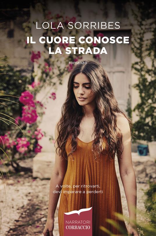 Il cuore conosce la strada - Lola Sorribes - copertina