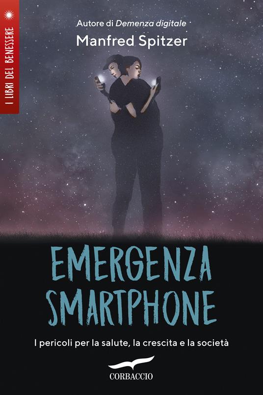 Emergenza smartphone. I pericoli per la salute, la crescita e la società - Manfred Spitzer,Giuliana Mancuso - ebook