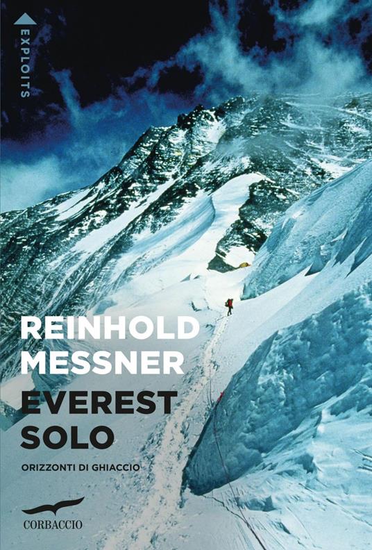 Everest solo. Orizzonti di ghiaccio - Reinhold Messner,Ornella Antonioli - ebook