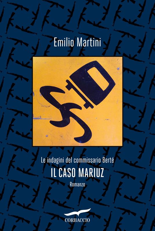 Il caso Mariuz. Le indagini del commissario Bertè - Emilio Martini - ebook