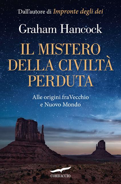 Il mistero della civiltà perduta. Alle origini fra Vecchio e Nuovo Mondo - Graham Hancock,Francesco Zago - ebook