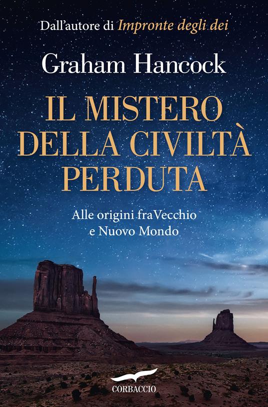 Il mistero della civiltà perduta. Alle origini fra Vecchio e Nuovo Mondo - Graham Hancock,Francesco Zago - ebook