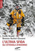 L' ultima sfida. Gli ottomila d'inverno