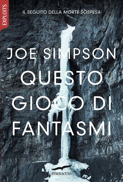 Questo gioco di fantasmi - Joe Simpson,Paola Mazzarelli - ebook
