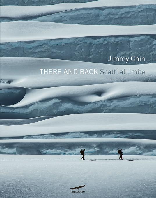 There and back. Scatti al limite. Ediz. a colori - Jimmy Chin - copertina