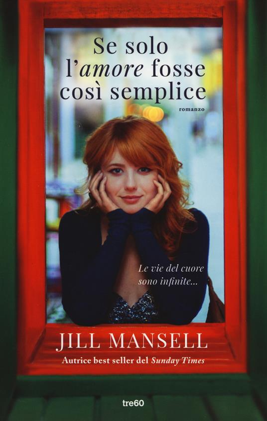 Se solo l'amore fosse così semplice - Jill Mansell - copertina