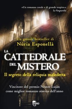 La cattedrale del mistero. Il segreto della reliquia maledetta - Núria Esponellà - copertina