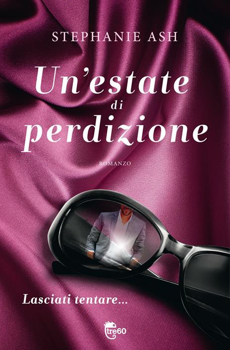 Un' estate di perdizione - Stephanie Ash - copertina