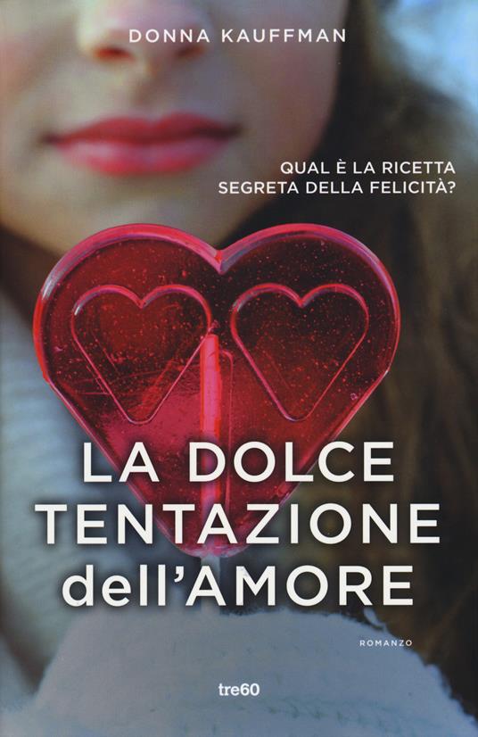 La dolce tentazione dell'amore - Donna Kauffman - copertina