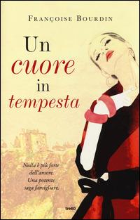 Un cuore in tempesta. Ediz. illustrata - Françoise Bourdin - copertina