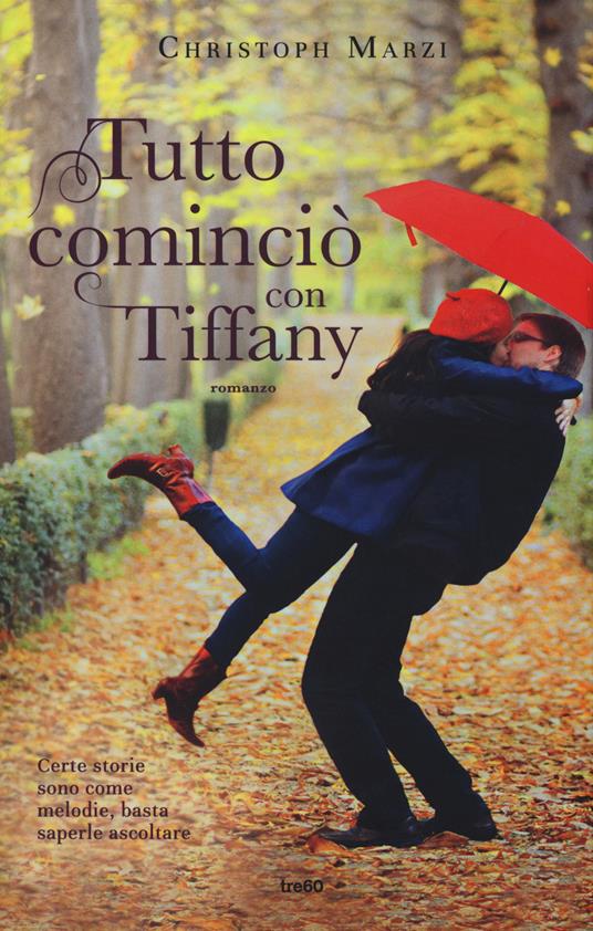 Tutto cominciò con Tiffany - Christoph Marzi - copertina