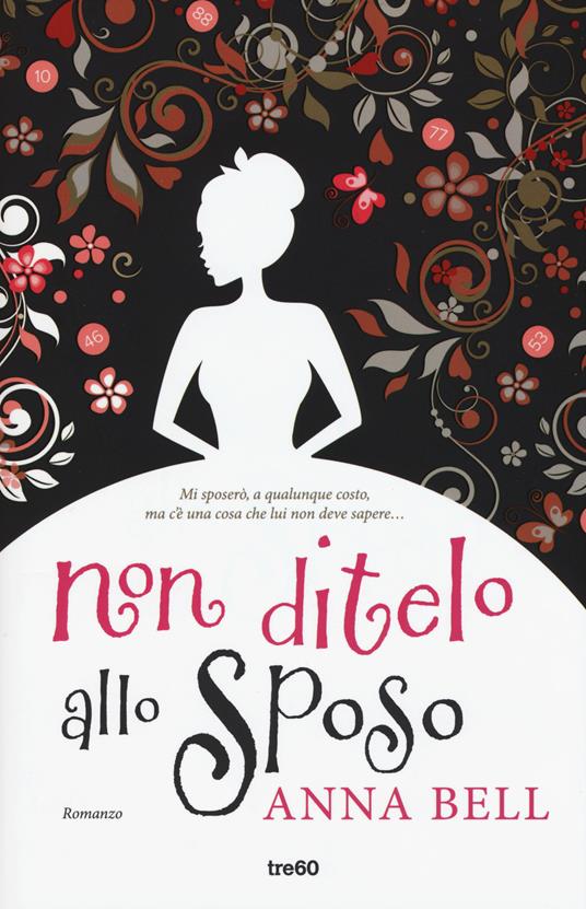 Non ditelo allo sposo - Anna Bell - 4