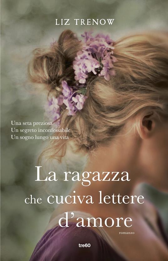 La ragazza che cuciva lettere d'amore - Liz Trenow - copertina