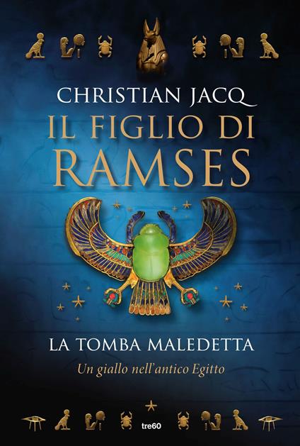 La tomba maledetta. Il figlio di Ramses - Christian Jacq - copertina