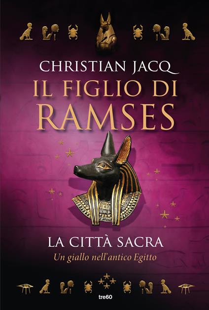 La città sacra. Il figlio di Ramses - Christian Jacq,Maddalena Togliani - ebook