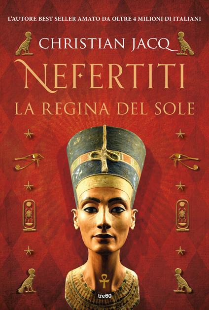 Nefertiti. La regina del sole - Christian Jacq,Maddalena Togliani - ebook