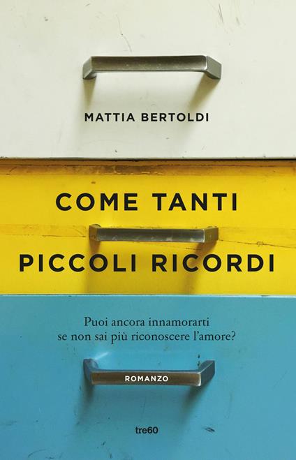 Come tanti piccoli ricordi - Mattia Bertoldi - copertina