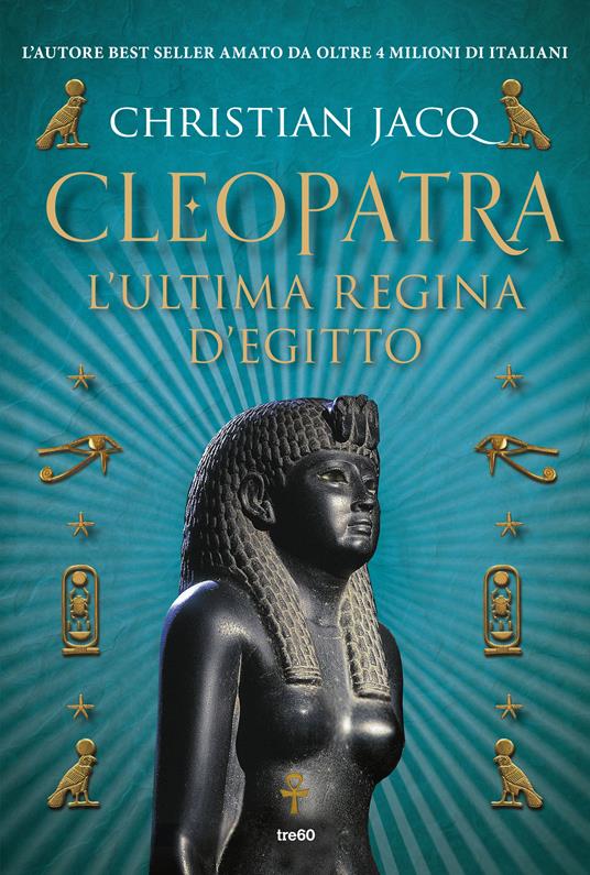 Cleopatra. L'ultima regina d'Egitto - Christian Jacq,Maddalena Togliani - ebook