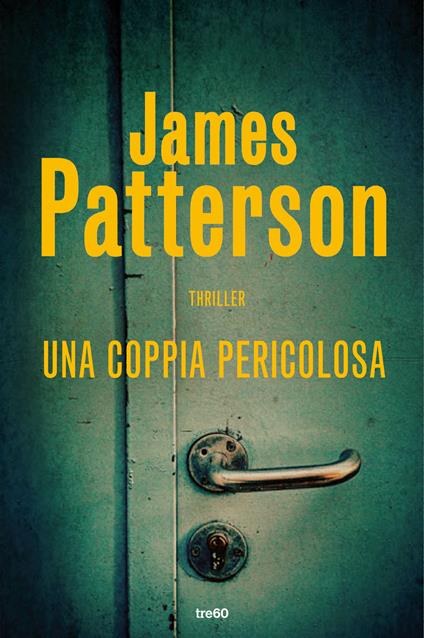 Una coppia pericolosa - James Patterson - copertina