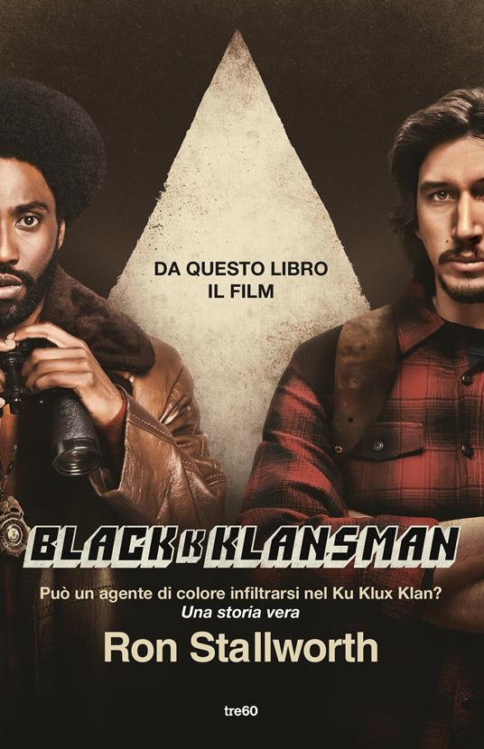 Black Klansman. Può un agente di colore infiltrarsi nel Ku Klux Klan? Una storia vera - Ron Stallworth - copertina