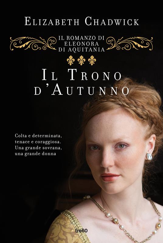 Il trono d'autunno. Il romanzo di Eleonora d'Aquitania - Elizabeth Chadwick - copertina