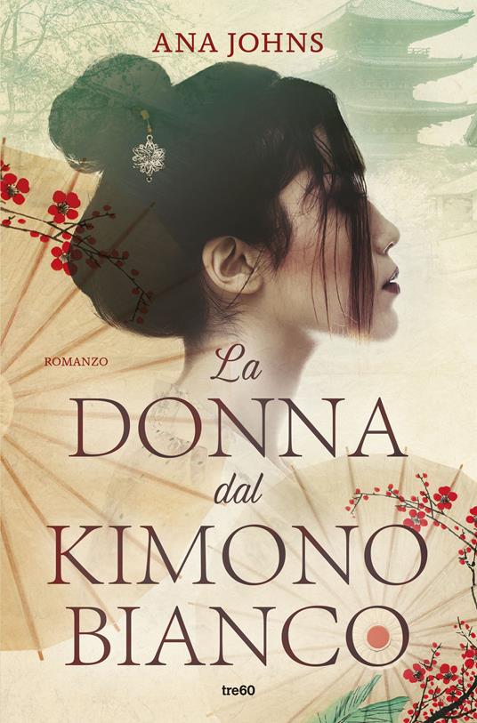La donna dal kimono bianco - Ana Johns - copertina