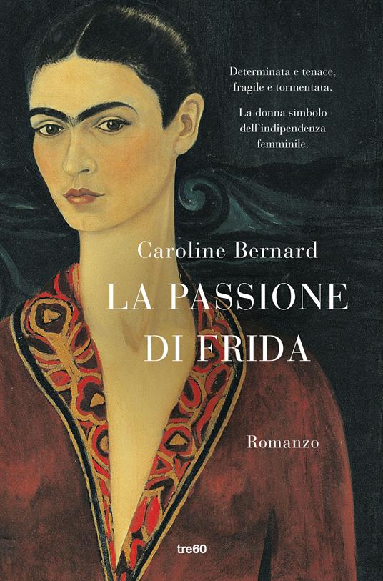 La passione di Frida - Caroline Bernard - copertina