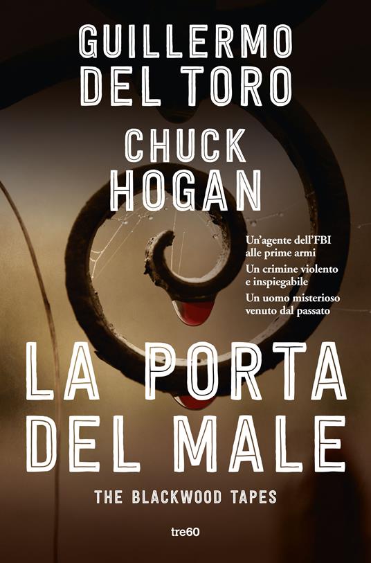 La porta del male. The Blackwood tapes - Guillermo Del Toro,Chuck Hogan,Flavio Iannelli - ebook