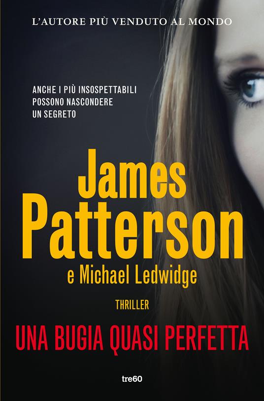 Una bugia quasi perfetta - James Patterson,Michael Ledwidge - copertina