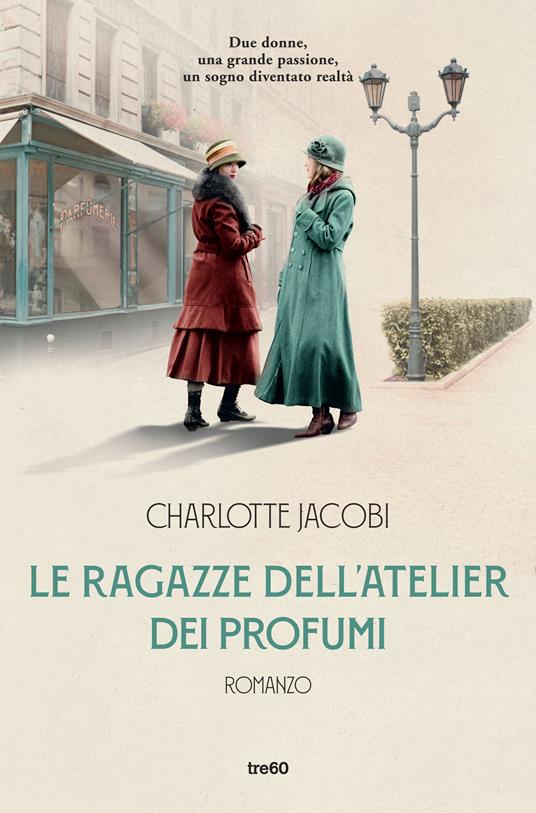 Le ragazze dell'atelier dei profumi - Charlotte Jacobi - 2