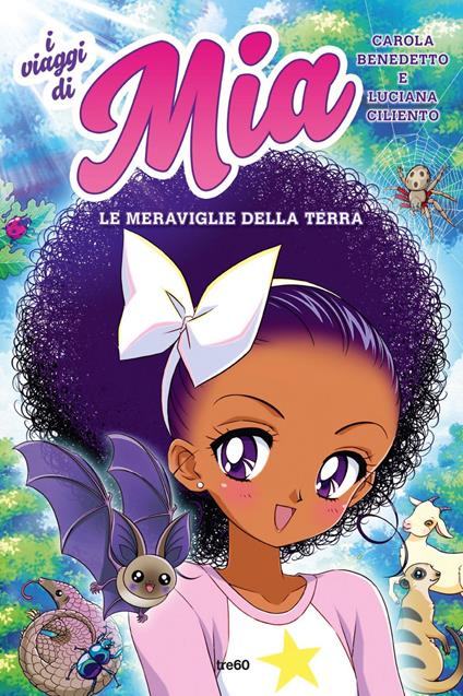 Le meraviglie della terra. I viaggi di Mia. Vol. 1 - Carola Benedetto,Luciana Ciliento - ebook