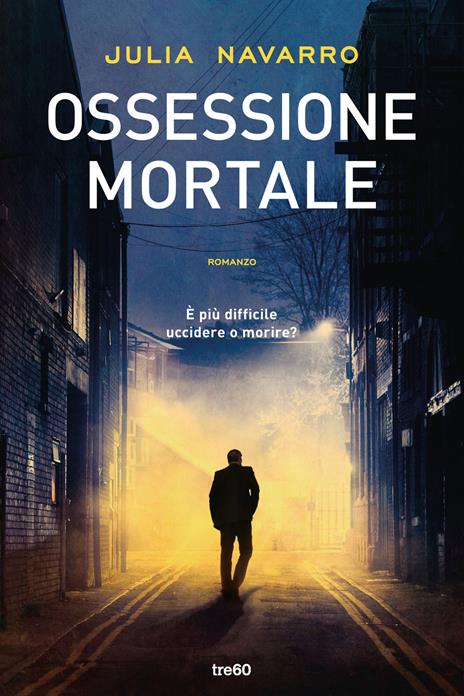 Ossessione mortale - Julia Navarro - copertina
