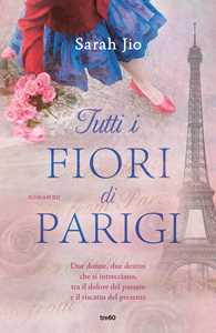 Libro Tutti i fiori di Parigi Sarah Jio