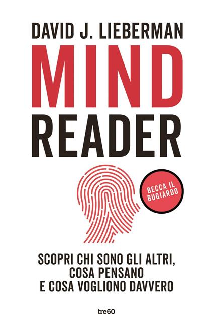 Mindreader. Scopri chi sono gli altri, cosa pensano e cosa vogliono davvero - David J. Lieberman,Flavio Iannelli - ebook