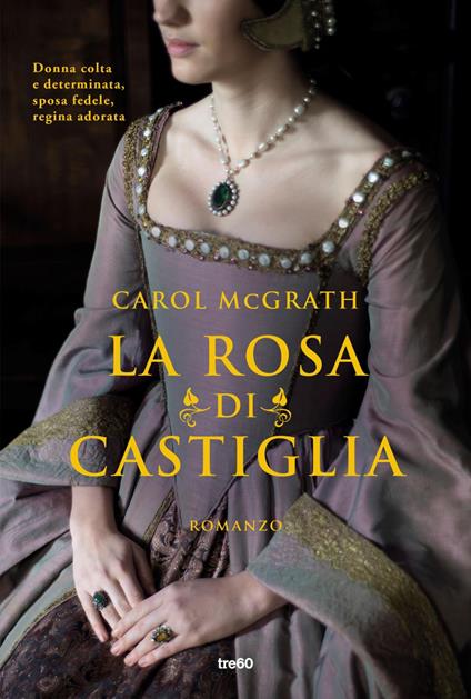 La rosa di Castiglia - Carol McGrath,Giada Fattoretto,Valentina Legnani,Valentina Lombardi - ebook