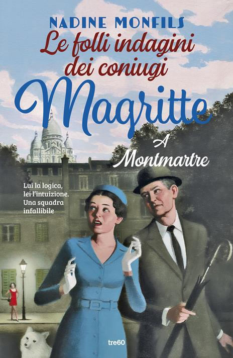 Le folli indagini dei coniugi Magritte a Montmartre - Nadine Monfils - copertina