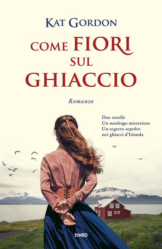 Come fiori sul ghiaccio - Kat Gordon,Maria Carla Dallavalle - ebook