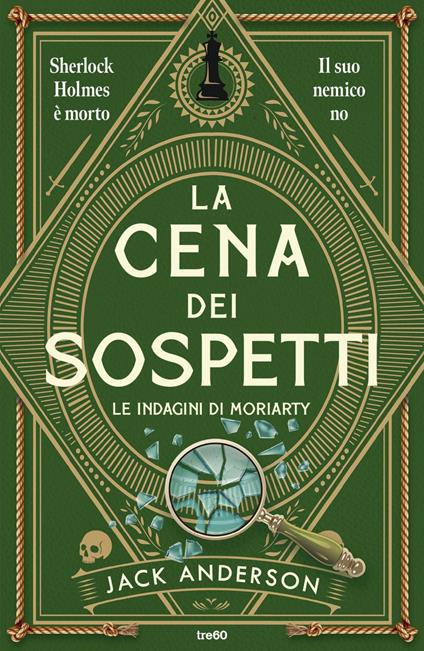 La cena dei sospetti. Le indagini di Moriarty - Jack Anderson,Massimo Gardella - ebook