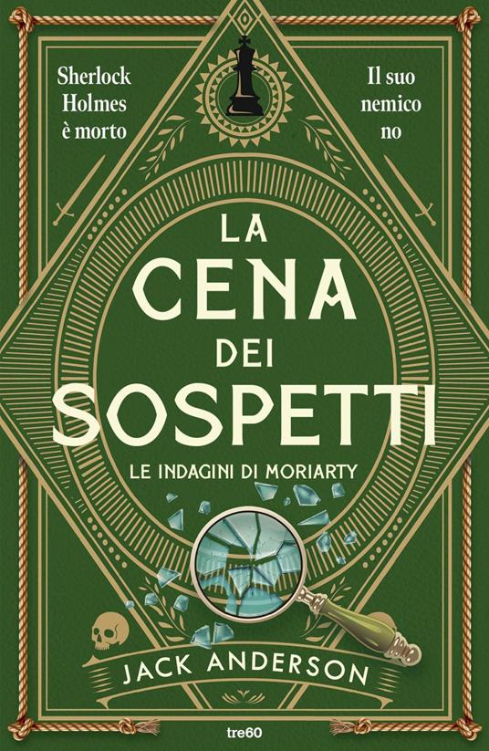 La cena dei sospetti. Le indagini di Moriarty - Jack Anderson,Massimo Gardella - ebook