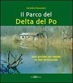 Il parco del Delta del Po. Una natura da amare in 300 fotografie