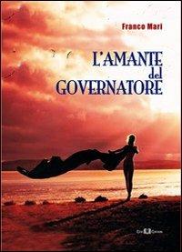 L' amante del governatore - Franco Mari - copertina