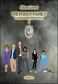 The foggy family. La saga dei fannanna - Elena Leone - copertina