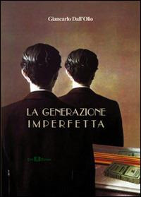 La generazione imperfetta - Giancarlo Dall'Olio - copertina