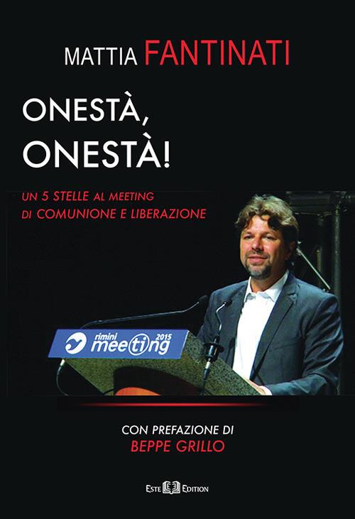 Onestà, onestà! Un 5 Stelle al meeting di Comunione e Liberazione - Mattia Fantinati - copertina