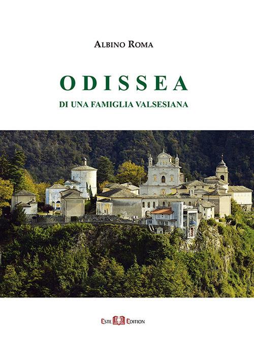 Odissea di una famiglia valsesiana. Nuova ediz. - Albino Roma - copertina