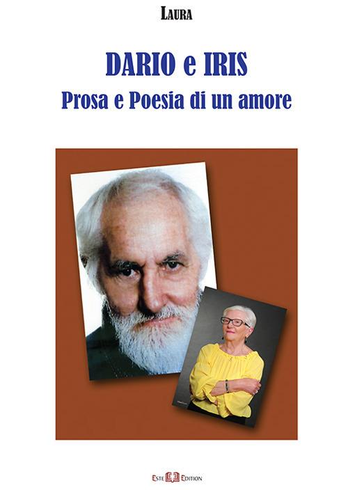 Dario e Iris. Prosa e poesia di un amore. Nuova ediz. - Laura Trevisan - copertina