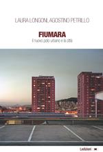Fiumara. Il nuovo polo urbano e la città