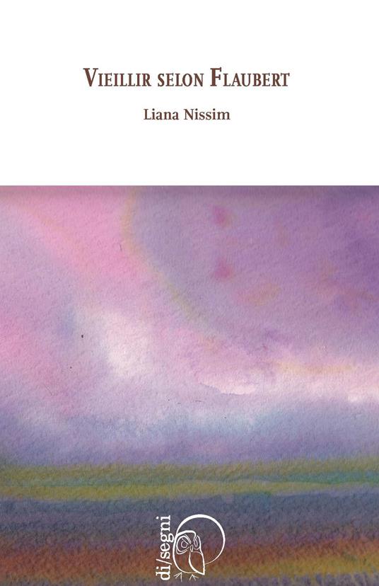 Vieillir Selon Flaubert - Liana Nissim - copertina